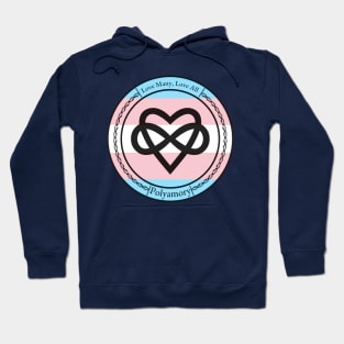 Polyamory, Love many, Love all Trans Pride Hoodie